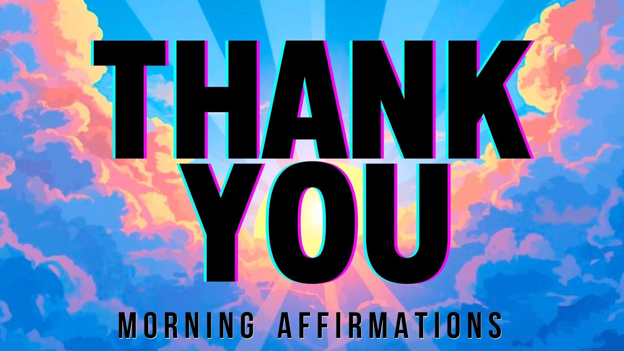 Say Thank You & Open The Door To More ✨ Powerful Morning Positive Affirmations