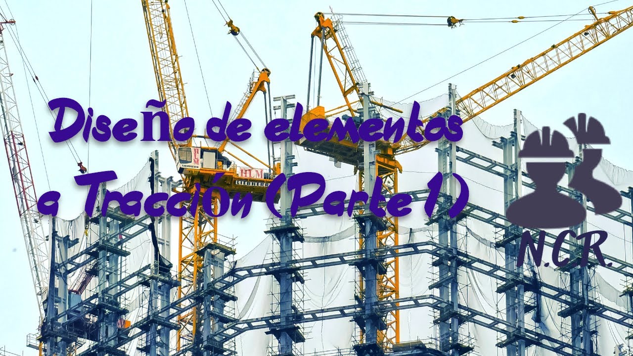Diseño de Elementos sometido a Tracción (Parte 1)