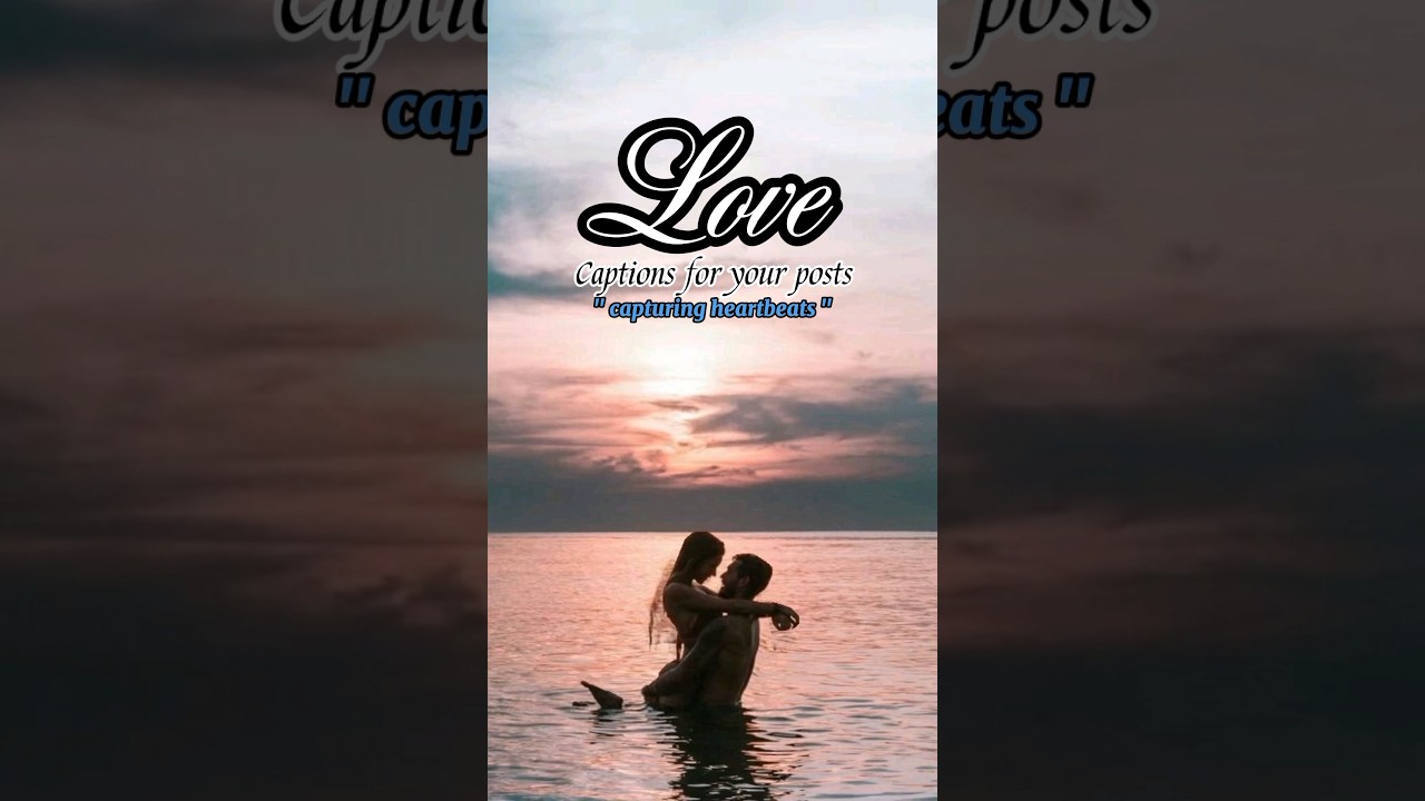 love caption for your posts🤗💖✨️ #captions #youtubeshorts #quotes #instagram #couplegoals #couple