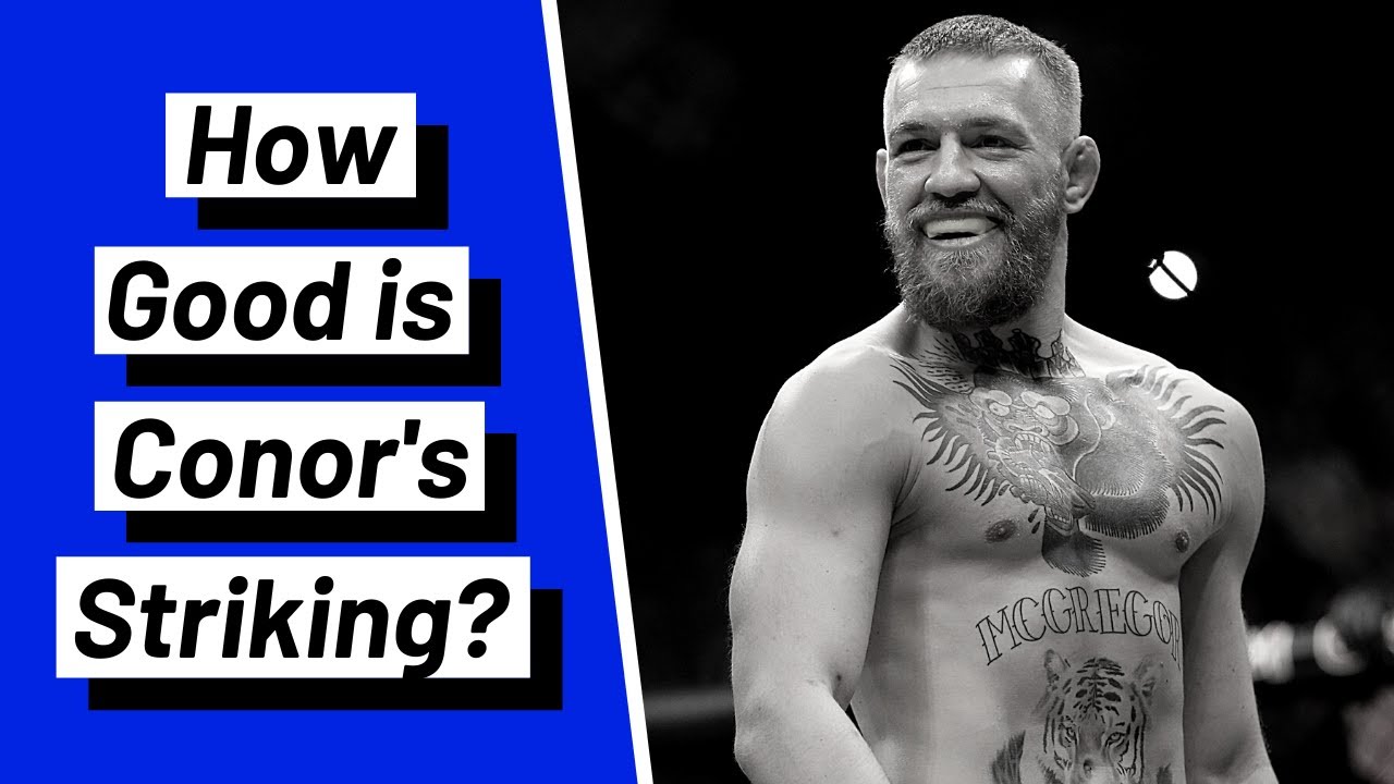 How Good is Conor McGregor's Striking?