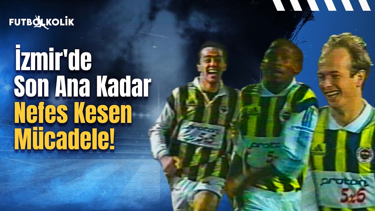 Altay - Fenerbahçe 1999-00 Sezonu |  İzmir'de Son Ana Kadar Nefes Kesen Mücadele!