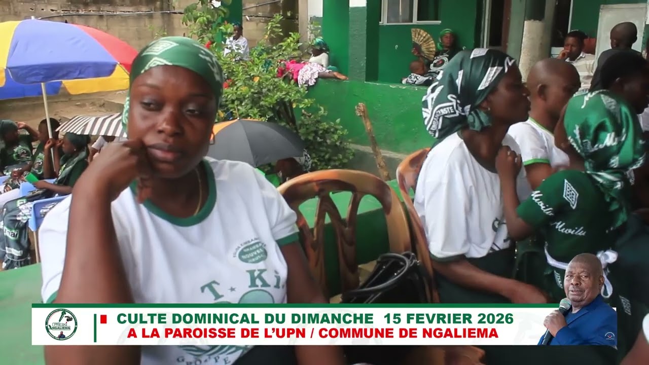 CULTE DOMINICAL COMPLET DU 15 FEV 2026 A LA PAROISSE DE L'UPN