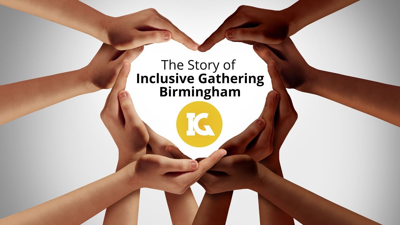 The Story of Inclusive Gathering Birmingham