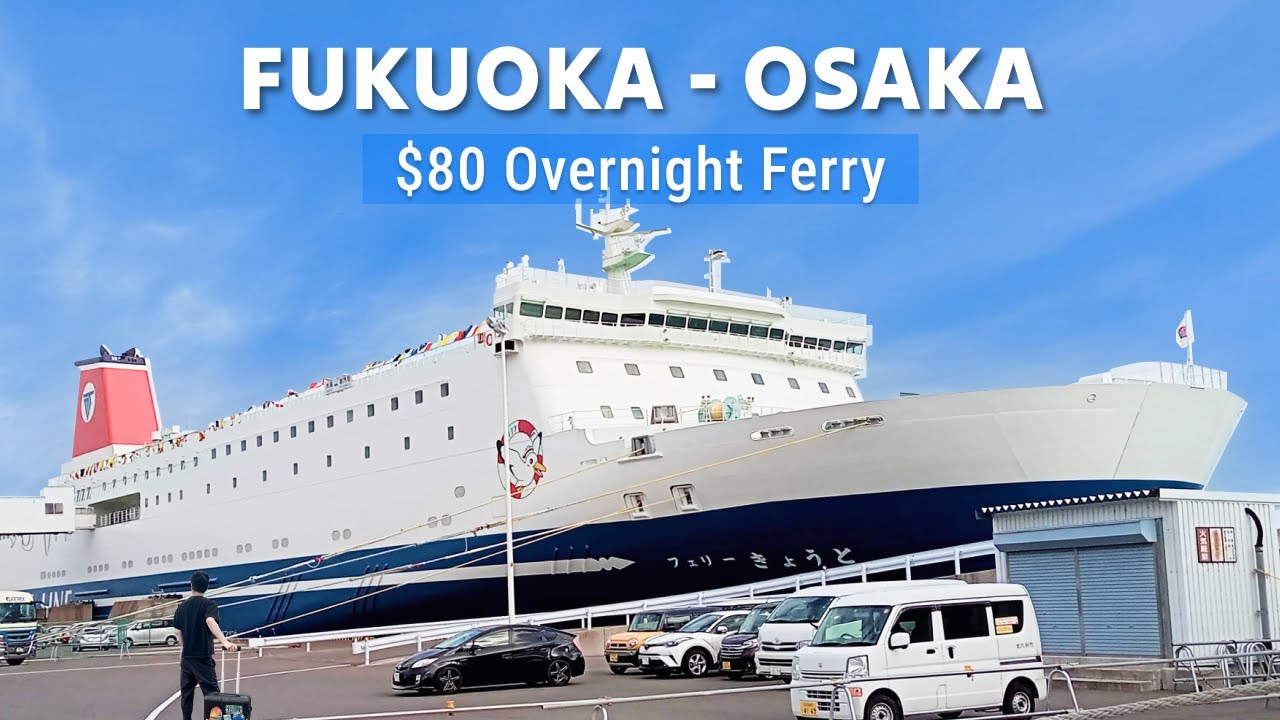 How to go from Fukuoka to Osaka by Ferry? 🇯🇵