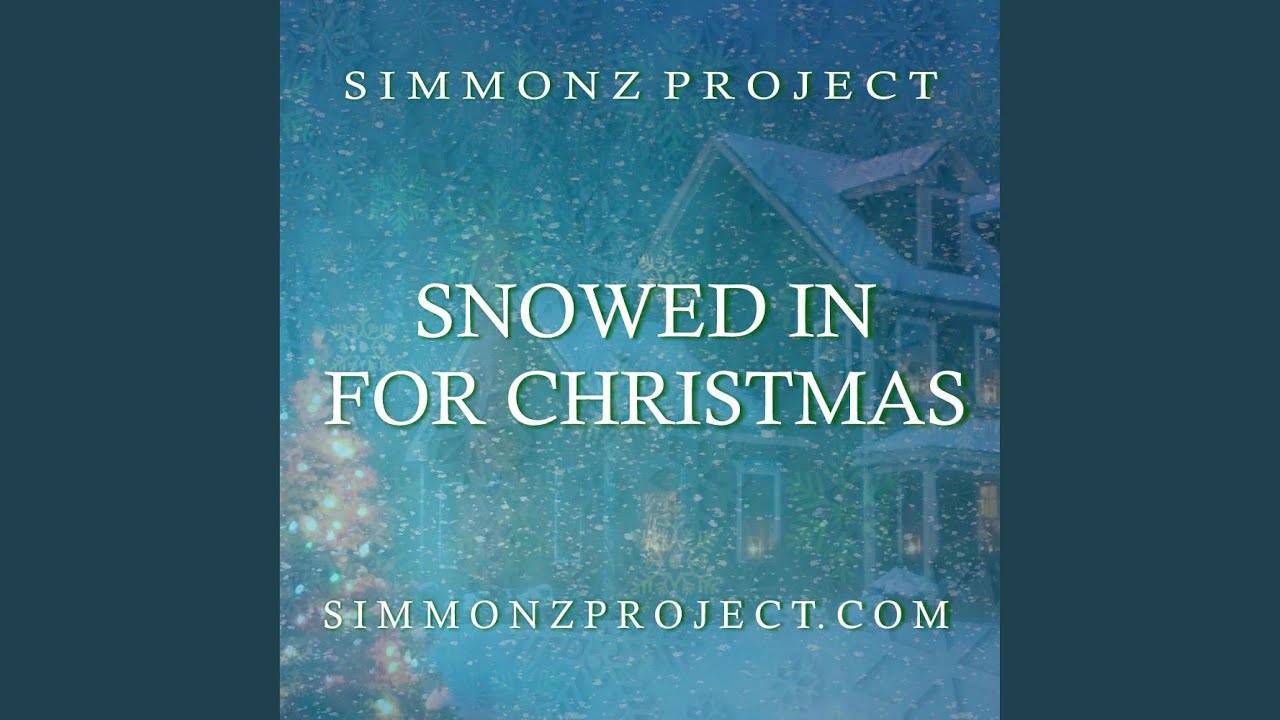 SNOWED IN FOR CHRISTMAS