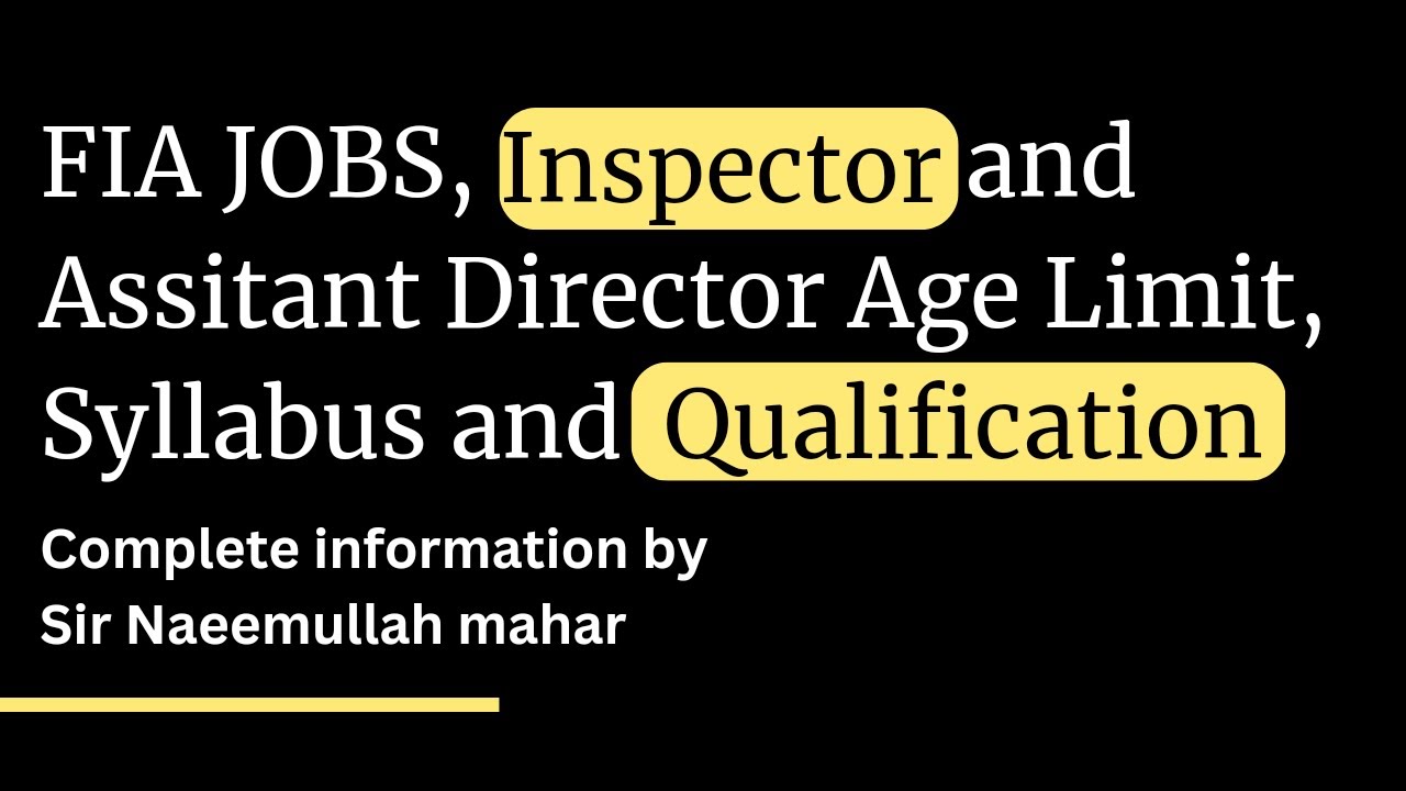 FIA jobs , Inspector and Assistant director AD Age limit, Qualification and Syllabus | Apply now