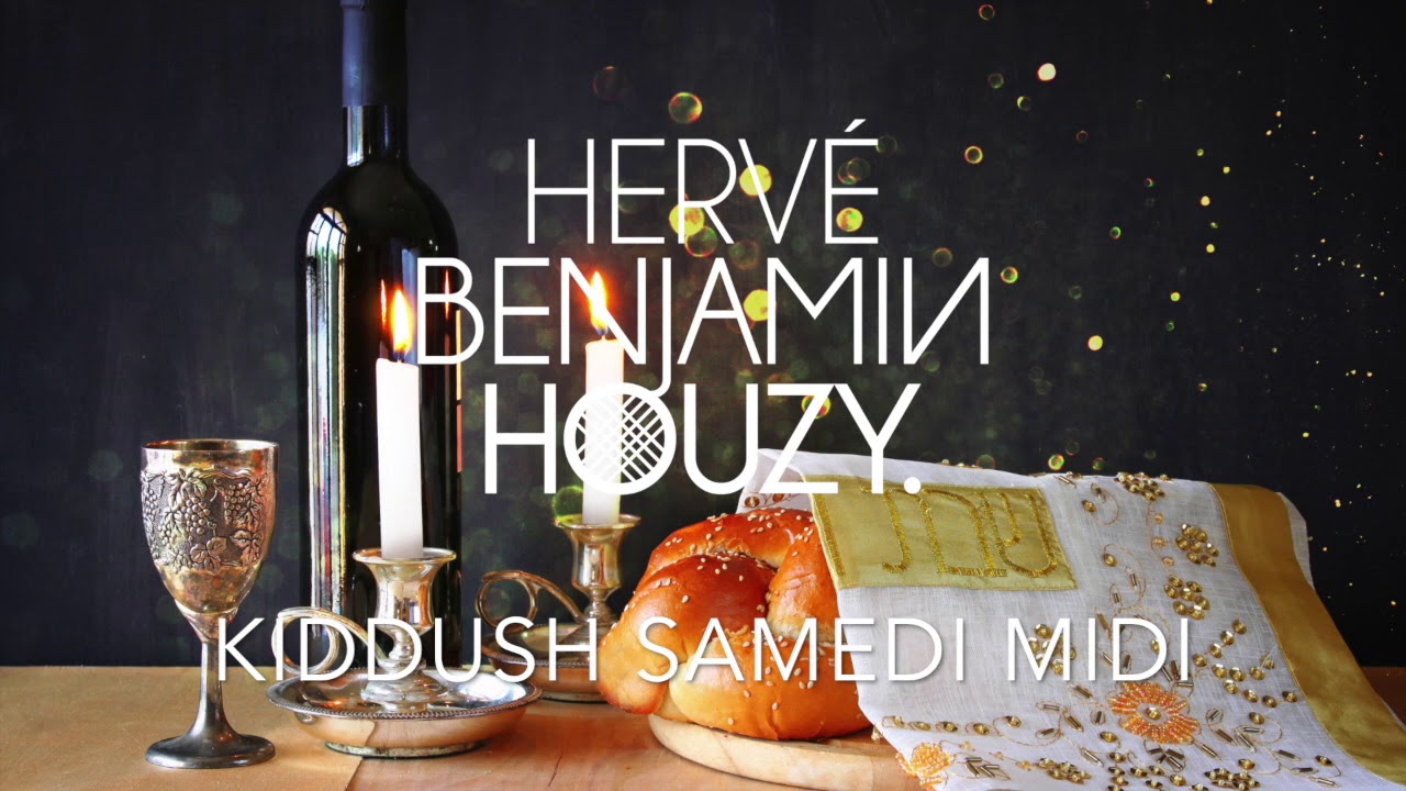 Hervé Benjamin Houzy - 16 Kiddush Samedi Midi