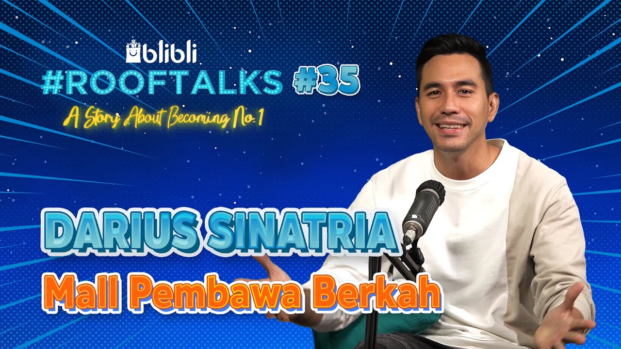 Maunya jadi Atlet Bola malah jadi Artis || Blibli Rooftalks Eps 35 - Darius Sinatria