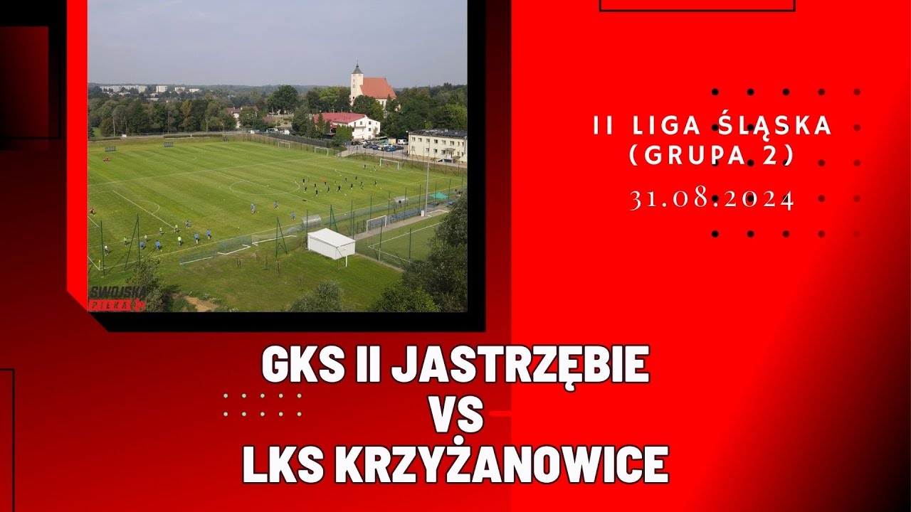 2 LIGA ŚLĄSKA (GR.PŁD.): GKS II JASTRZĘBIE - LKS KRZYŻANOWICE (SKRÓT MECZU)
