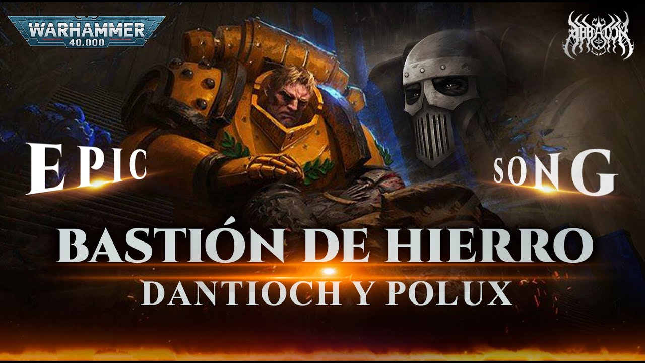 Bastión de HIERRO | DANTIOCH | Warhammer 40K EPIC SONG