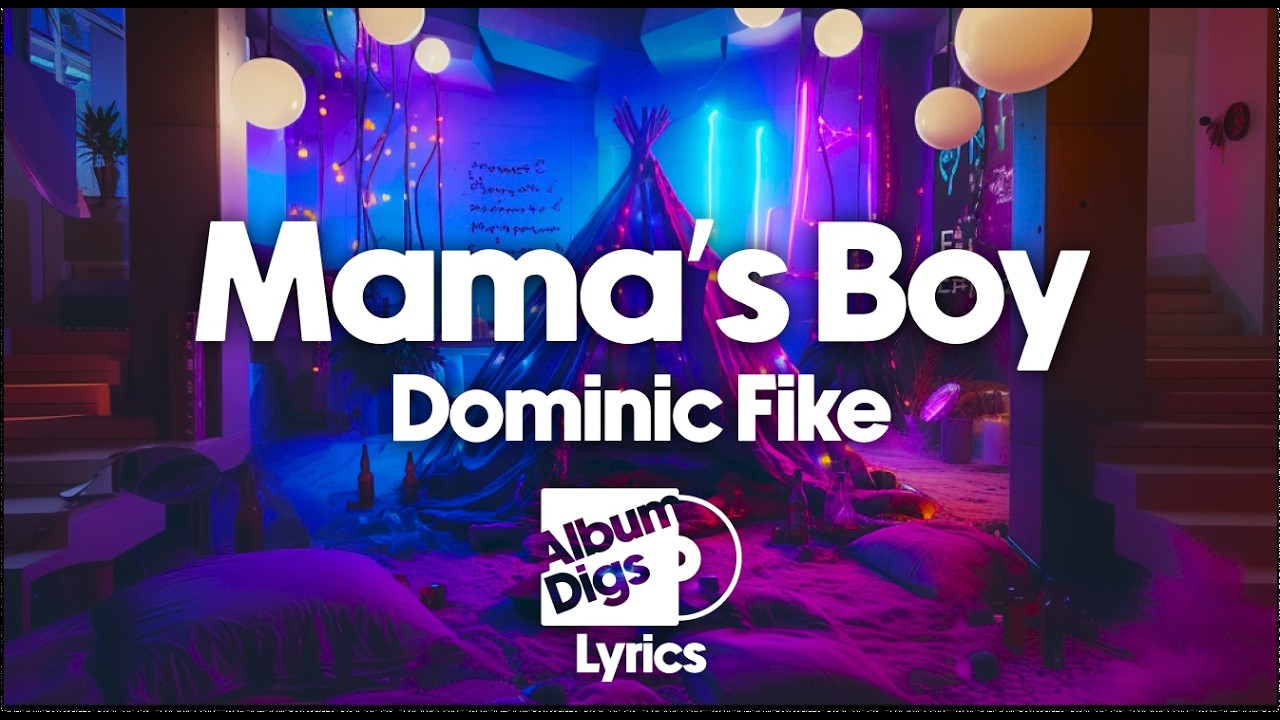 Dominic Fike - Mama's Boy (Lyric Video)