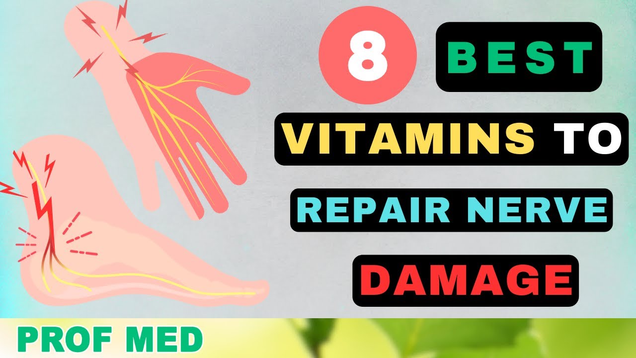 8 Best Vitamins to Repair Nerve Damage | Expert Approved for Neuropathy