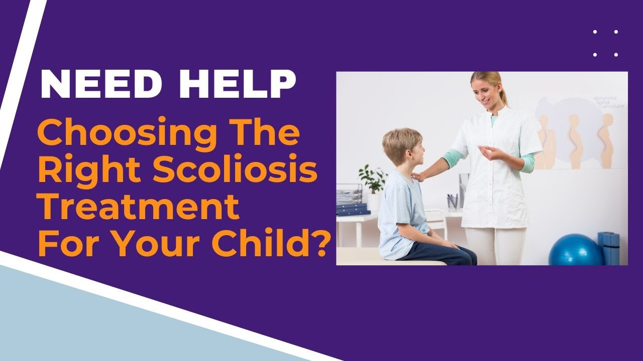 Need Help Choosing The Right Scoliosis Treatment For Your Child? #scoliosistreatment  #ScoliSMART