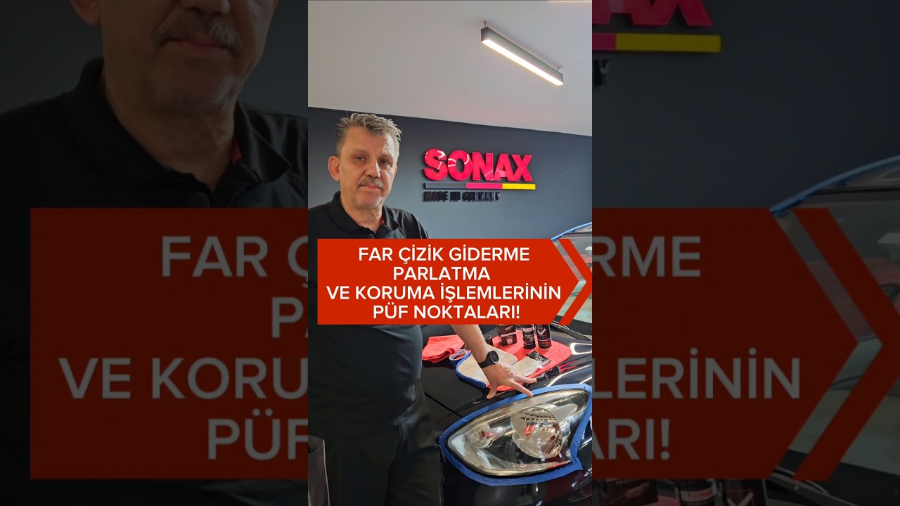 FAR &Ccedil;İZİK GİDERME, PARLATMA VE KORUMA İŞLEMLERİNİN P&Uuml;F NOKTALARI☑️🚗 #sonax #carcare #carwash #detail