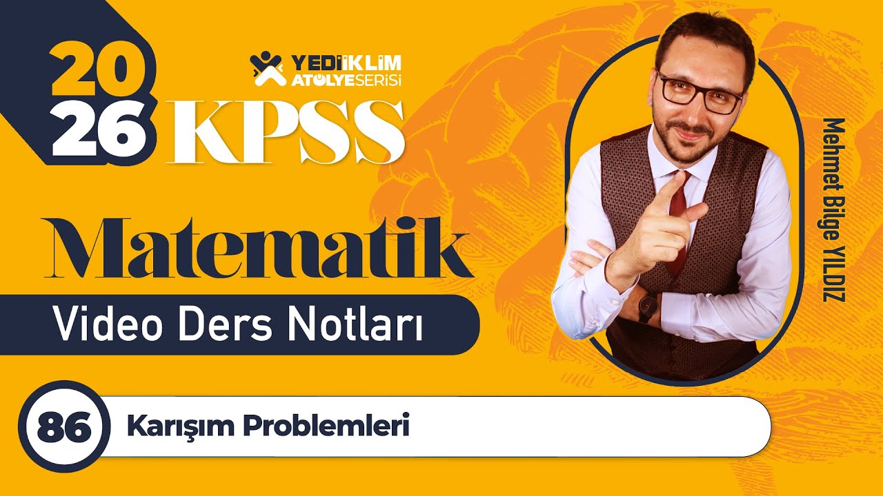 86 - Karışım Problemleri - Mehmet Bilge YILDIZ