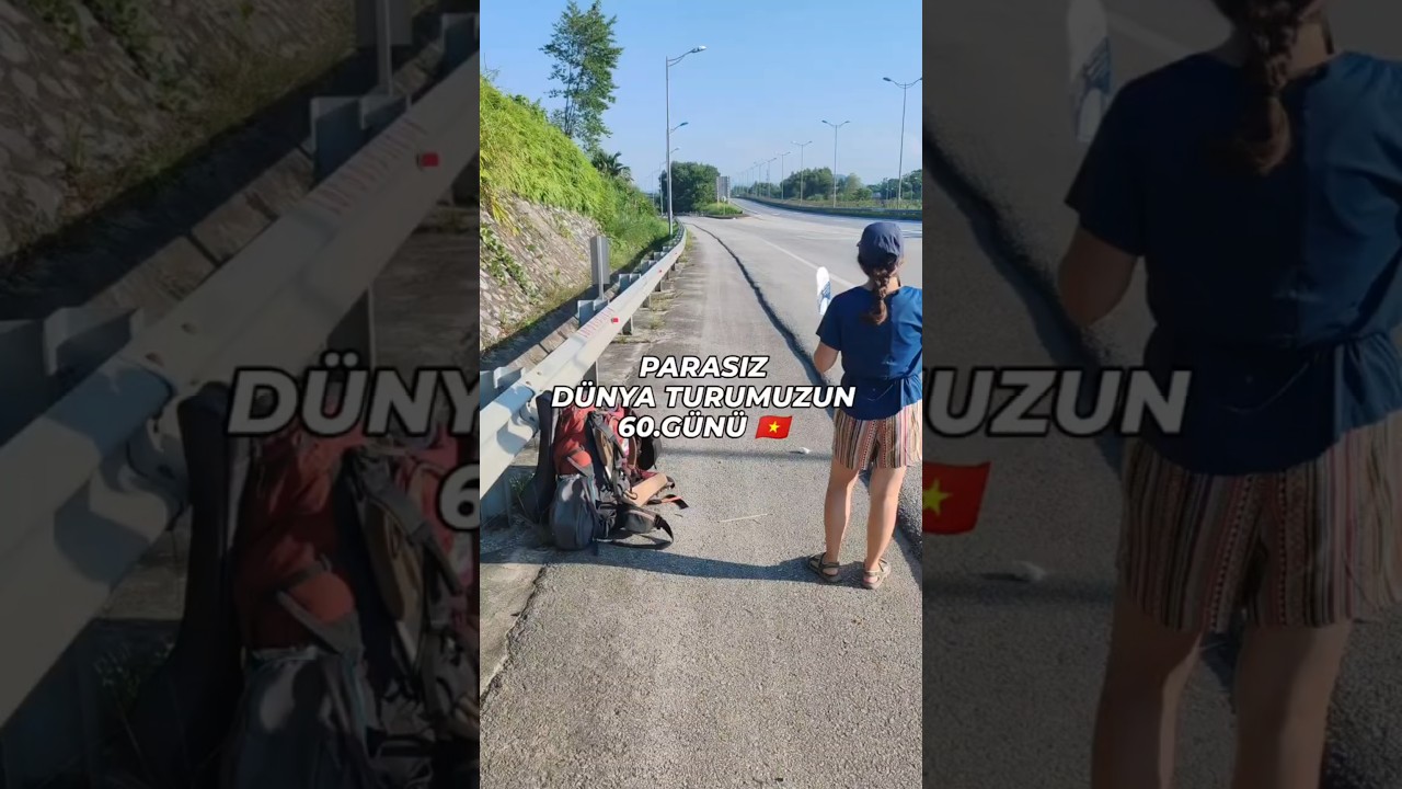 PARASIZ D&Uuml;NYA TURU 60.G&Uuml;N 🇻🇳