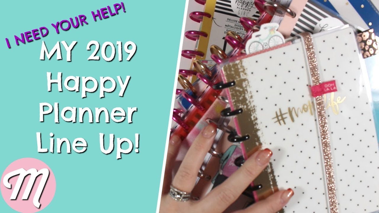 I Need Your Help! My 2019 Happy Planner Line Up + What To Do With Multiple Planners