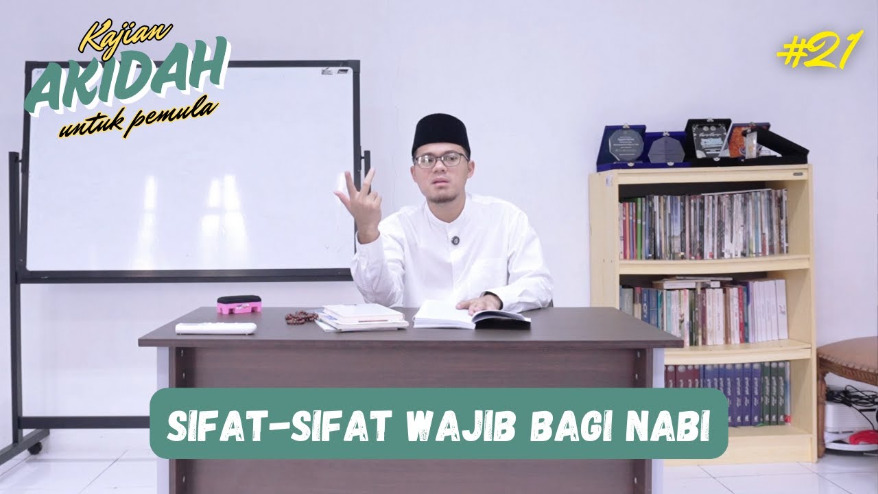 UMMUL BARAHIN 21| SIFAT-SIFAT WAJIB BAGI NABI YANG PERLU KITA KETAHUI