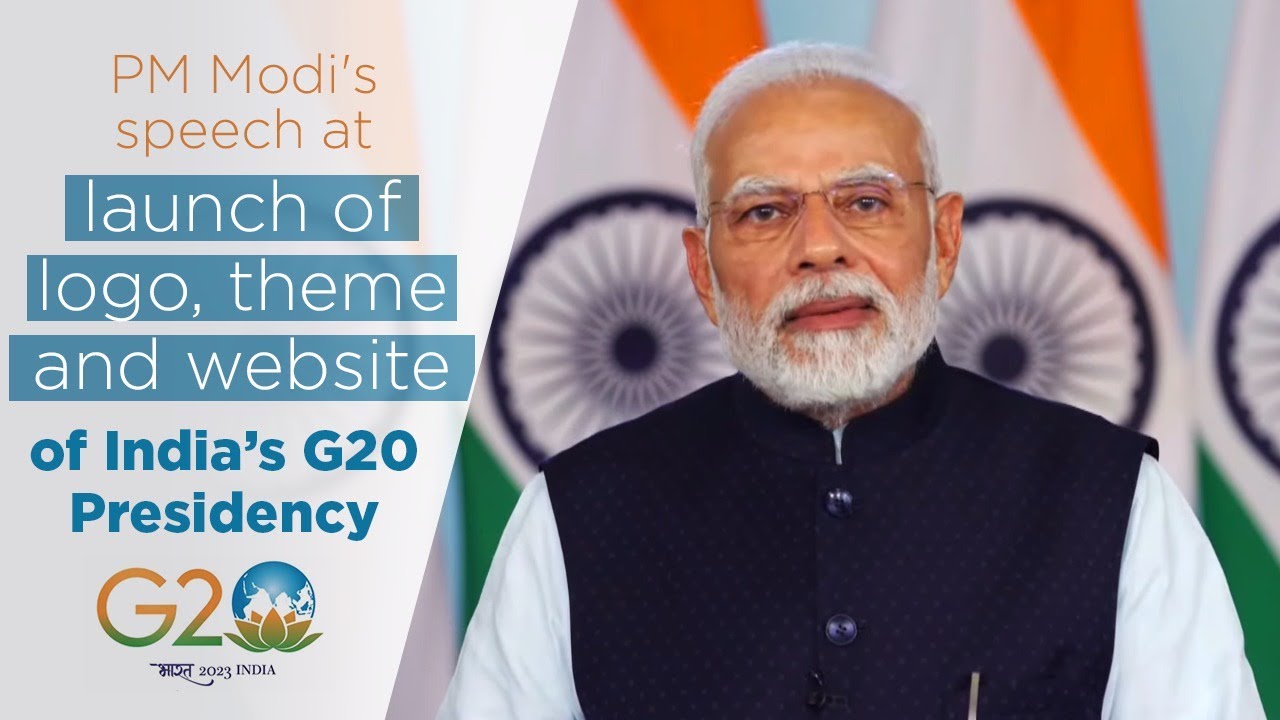 PM Modi's speech at launch of logo, theme and website of India’s G20 Presidency