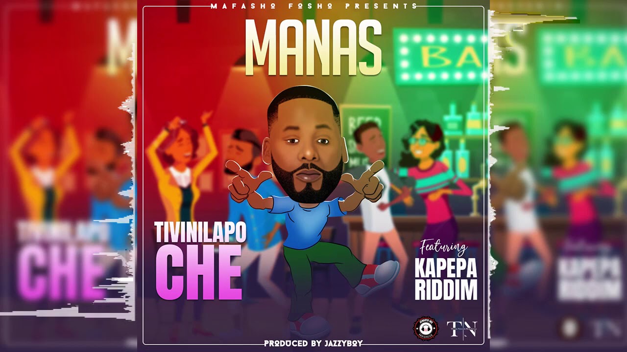Manas Ft Kapepa   Tingovinilapo Che Prod By @Jazzy Boy  Jerahyo Inc