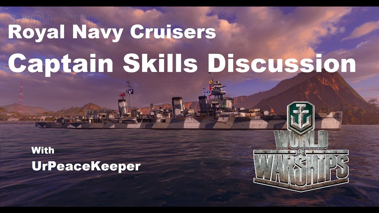Royal Navy Cruiser Captain Skills In World Of Warships