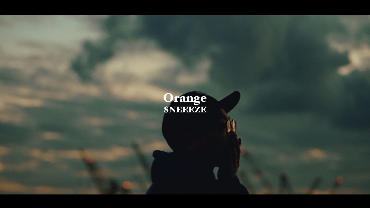 SNEEEZE - Orange (Official Music Video)