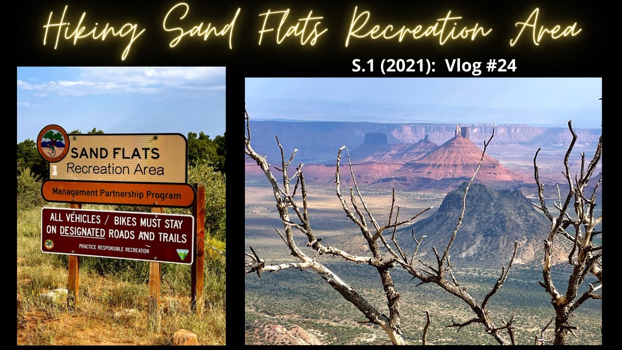 Hiking Sand Flats Rec Area, 4K Vlog #24