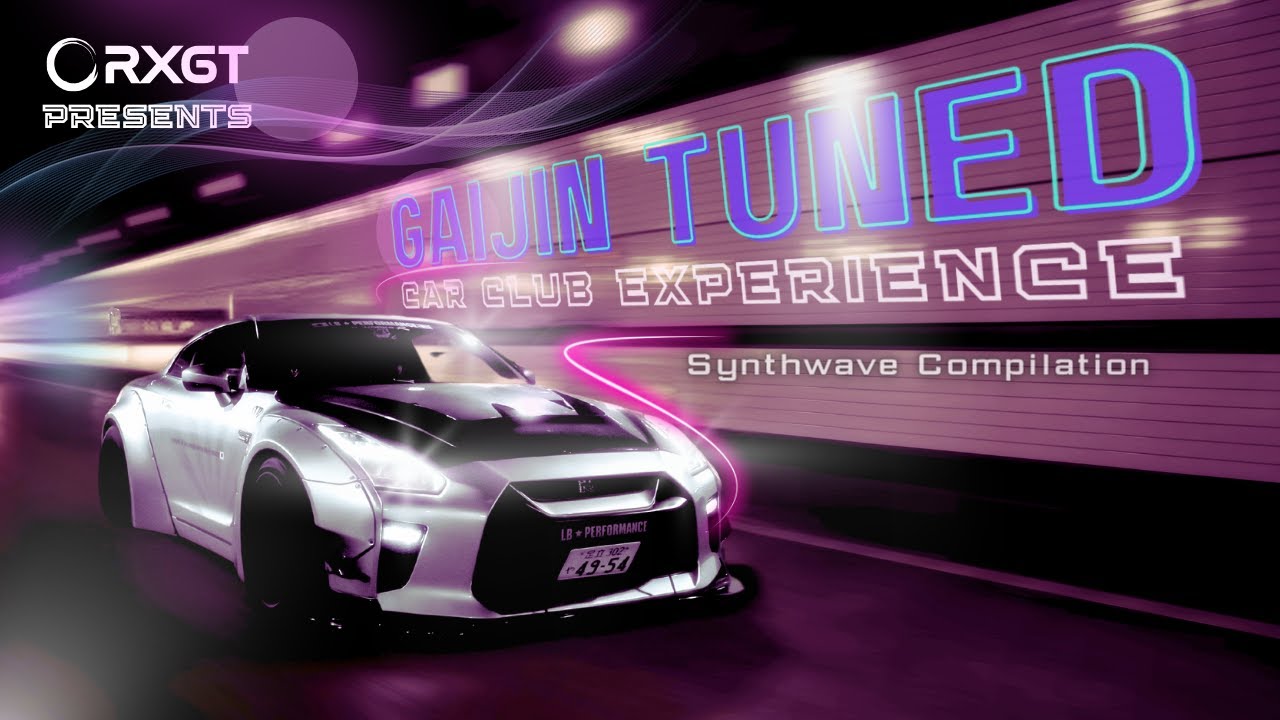 Gaijin Tuned Car Club Experience (Synthwave Compilation)