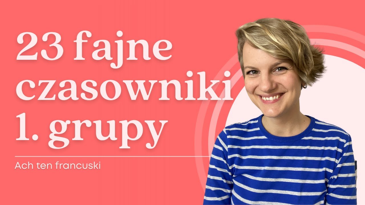 Tęsknić, puszczać pawia, szukać... 23 czasowniki 1 grupy 🇫🇷 - francuski od podstaw 🇫🇷