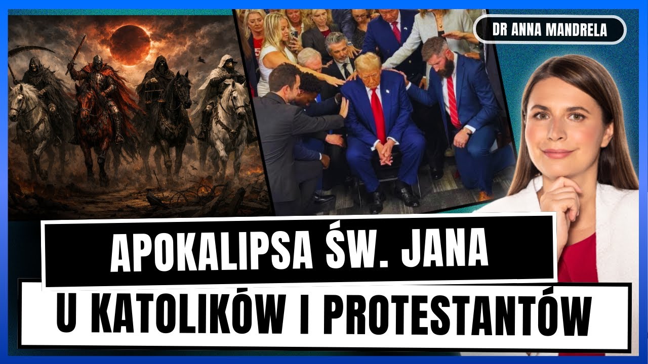 APOKALIPSA - KATOLICKIE I PROTESTANCKIE INTERPRETACJE.