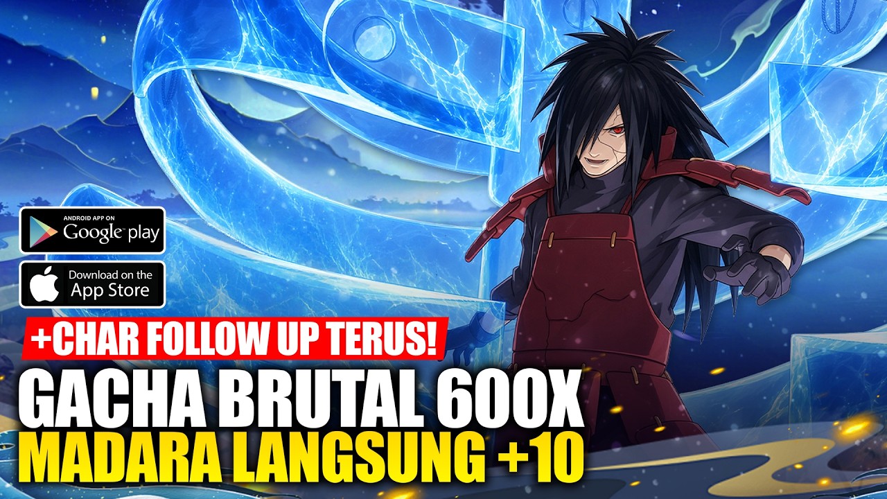 GACHA BRUTAL 600X! MADARA UCHIHA LANGSUNG +10 - Ultimate Legend (Android/iOS)