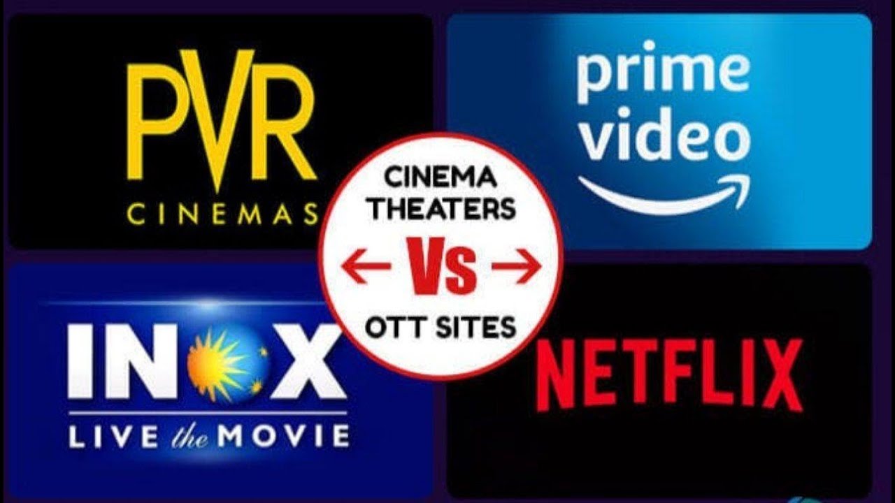 OTT Platforms Vs Movie Theaters