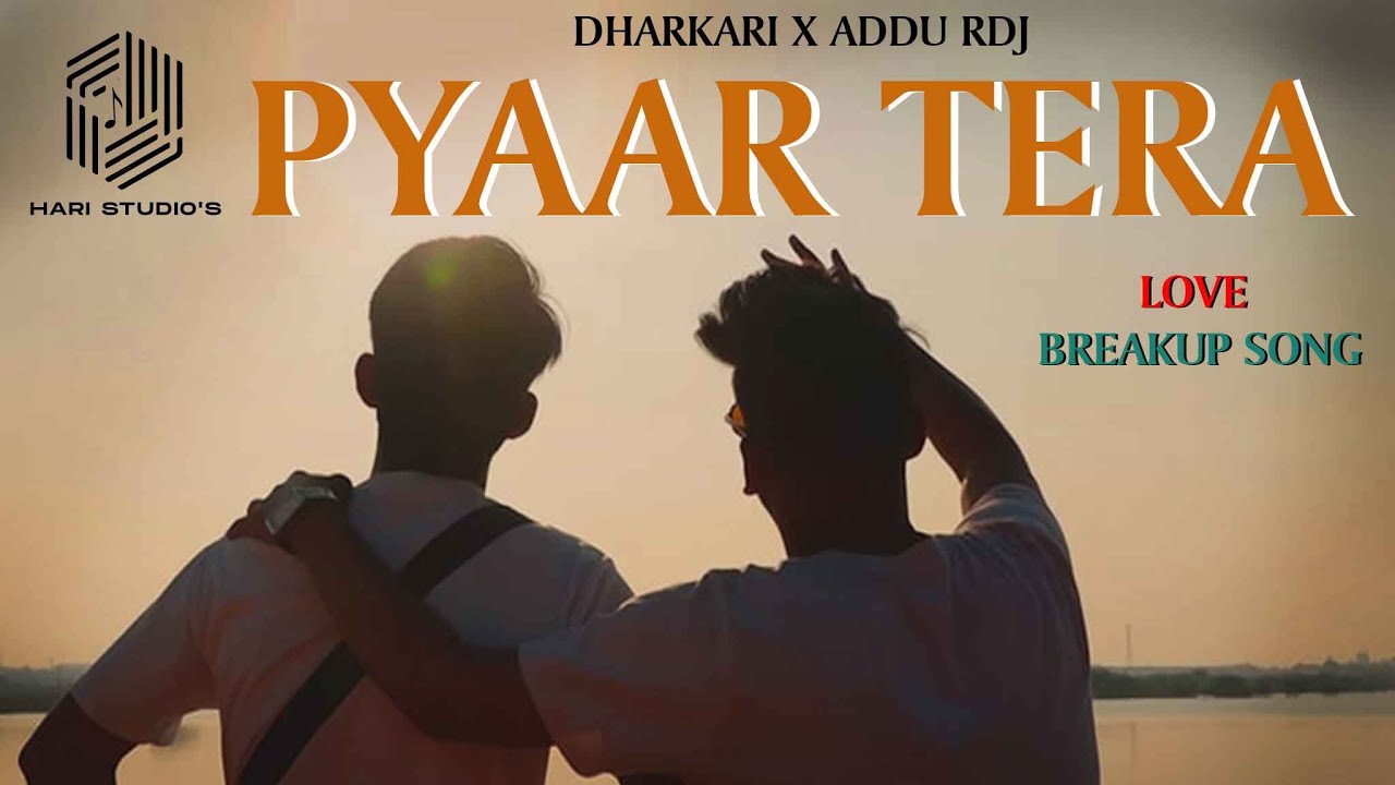 Pyaar tera - Dharkari & addu rdj  | Prod by Hari Bhai | Official music video | New Sad Love Song
