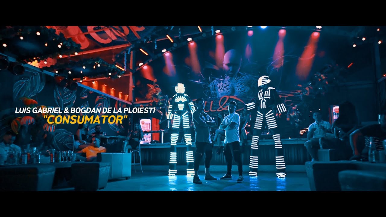 Bogdan de la Ploiesti & Luis Gabriel - Consumator | oficial video