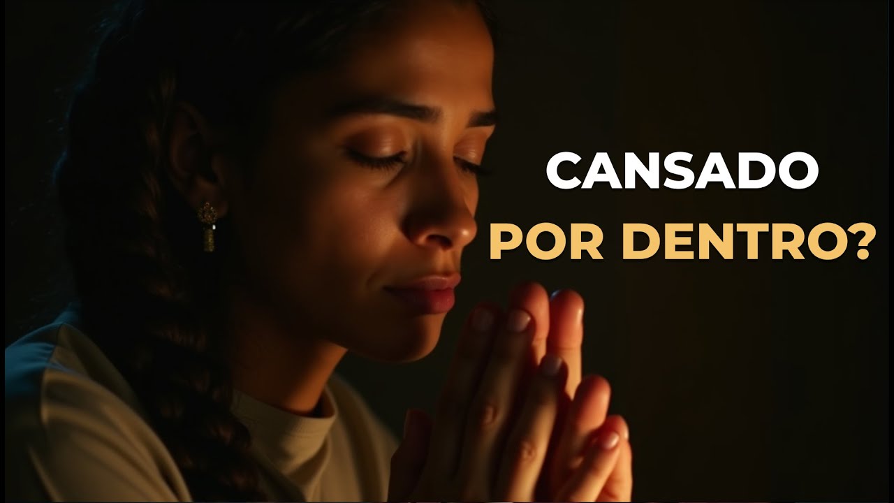 SE VOCÊ ESTÁ CANSADO EMOCIONALMENTE, FAÇA ESSA ORAÇÃO AGORA
