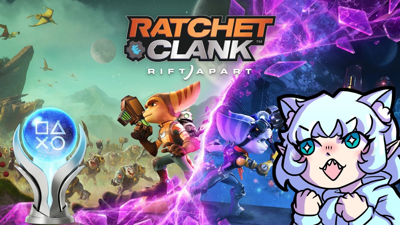 Ratchet and Clank rift apart platinum! [vtuber]