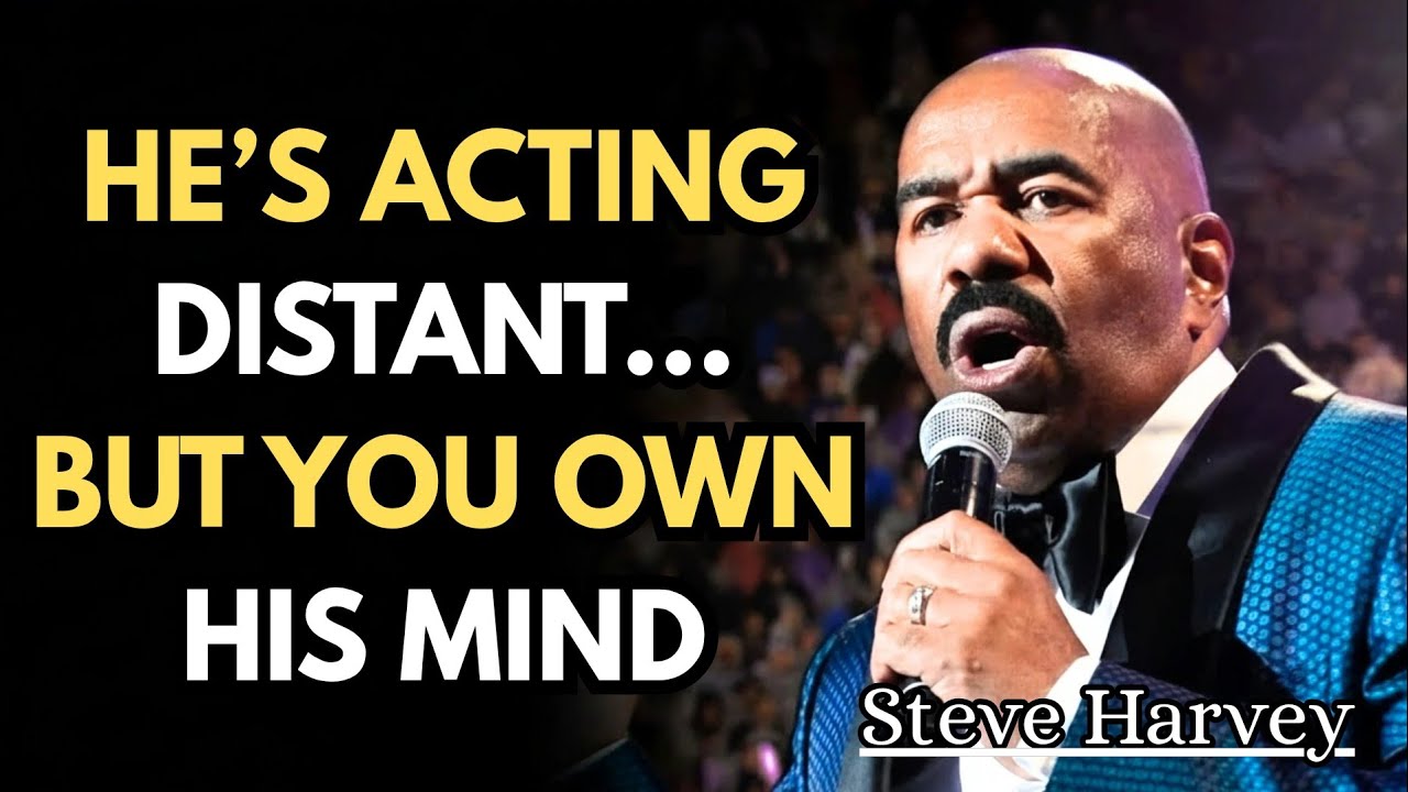 He Pretends He Doesn’t Care… This Signs You’re Living in His Mind | Steve Harvey