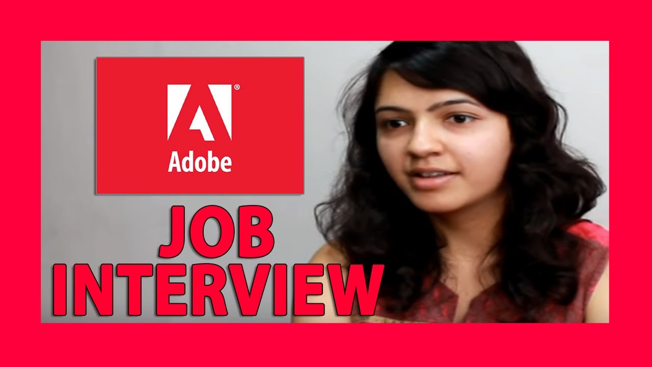 Adobe Interview-  Interview Expeience, Suggestions and Tips
