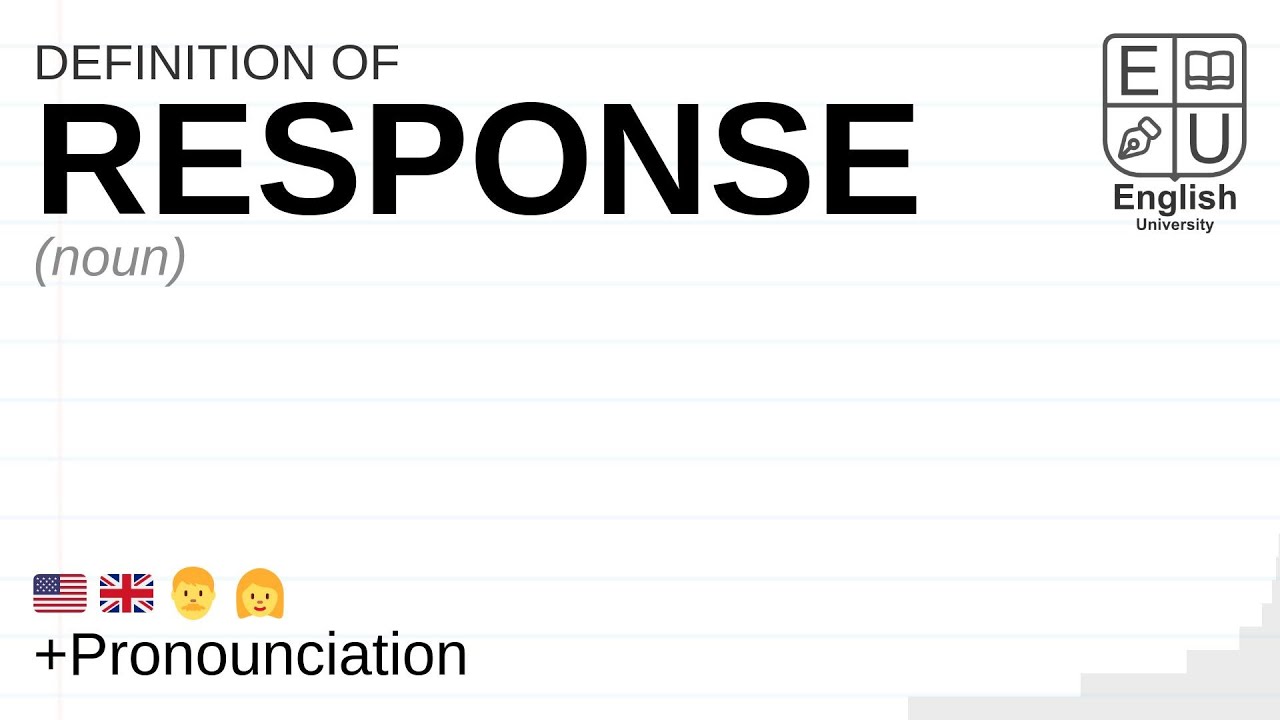 RESPONSE meaning, definition & pronunciation | What is RESPONSE? | How to say RESPONSE