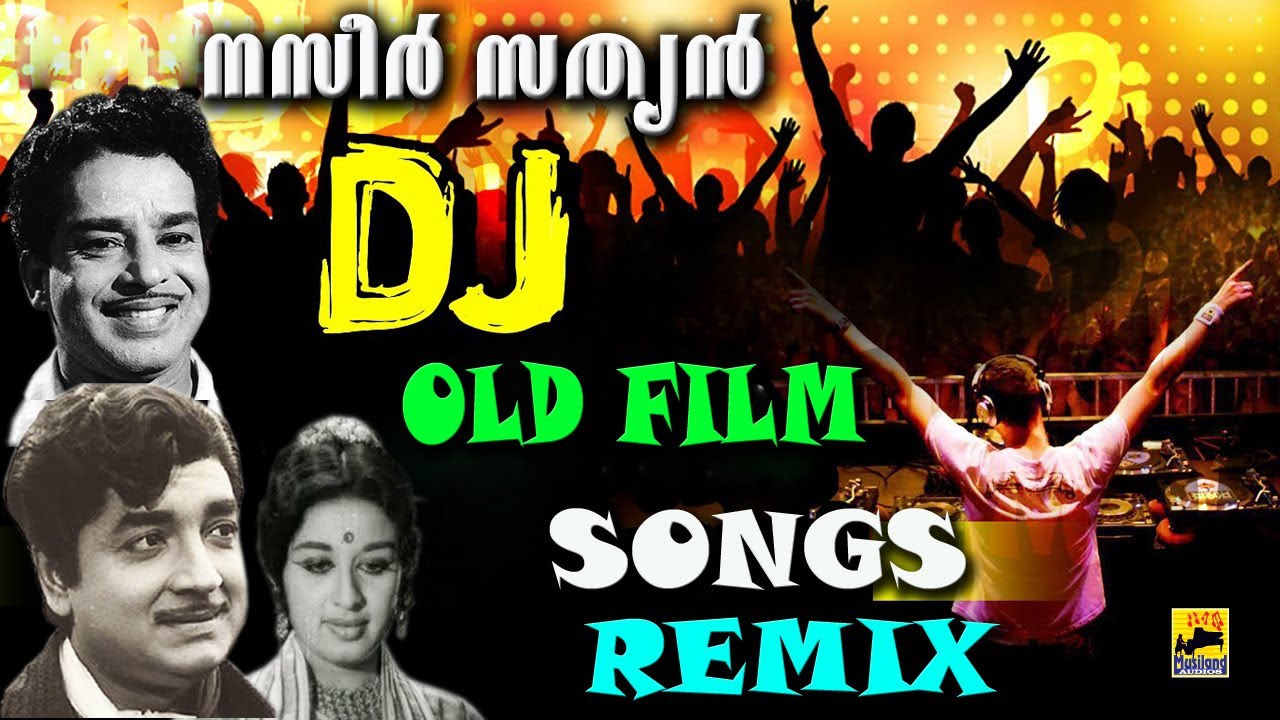 നസീർ സത്യൻ പാട്ടുകളുടെ വെടിച്ചില്ല് റീമിക്സ് | Malayalam DJ Remix | Old Malayalam Film Songs Remix