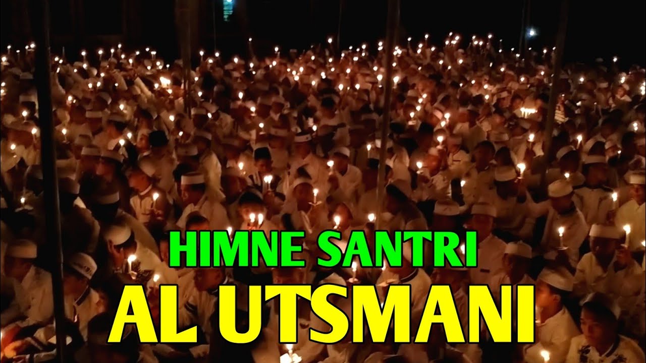 HIMNE SANTRI BANIN AL UTSMANI 1443 H