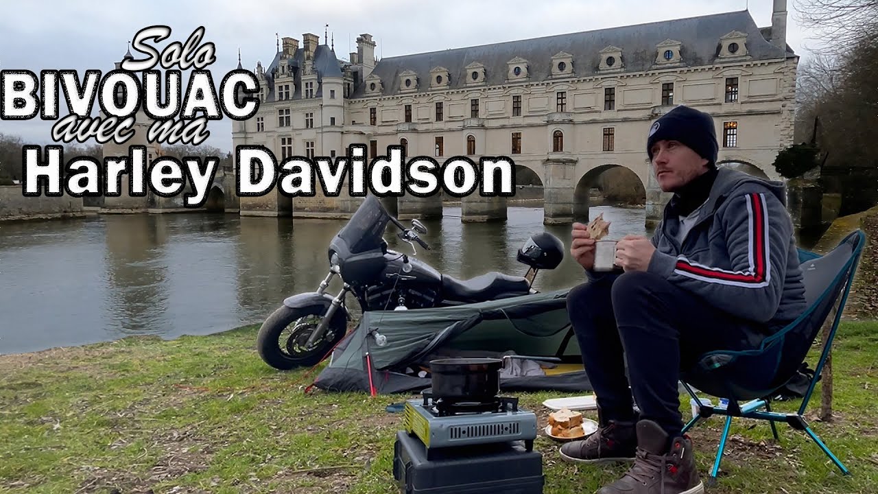 SOLO MOTO CAMPING / HARLEY DAVIDSON / BIKER BIVOUAKEUR EP 2/ CHENONCEAUX/