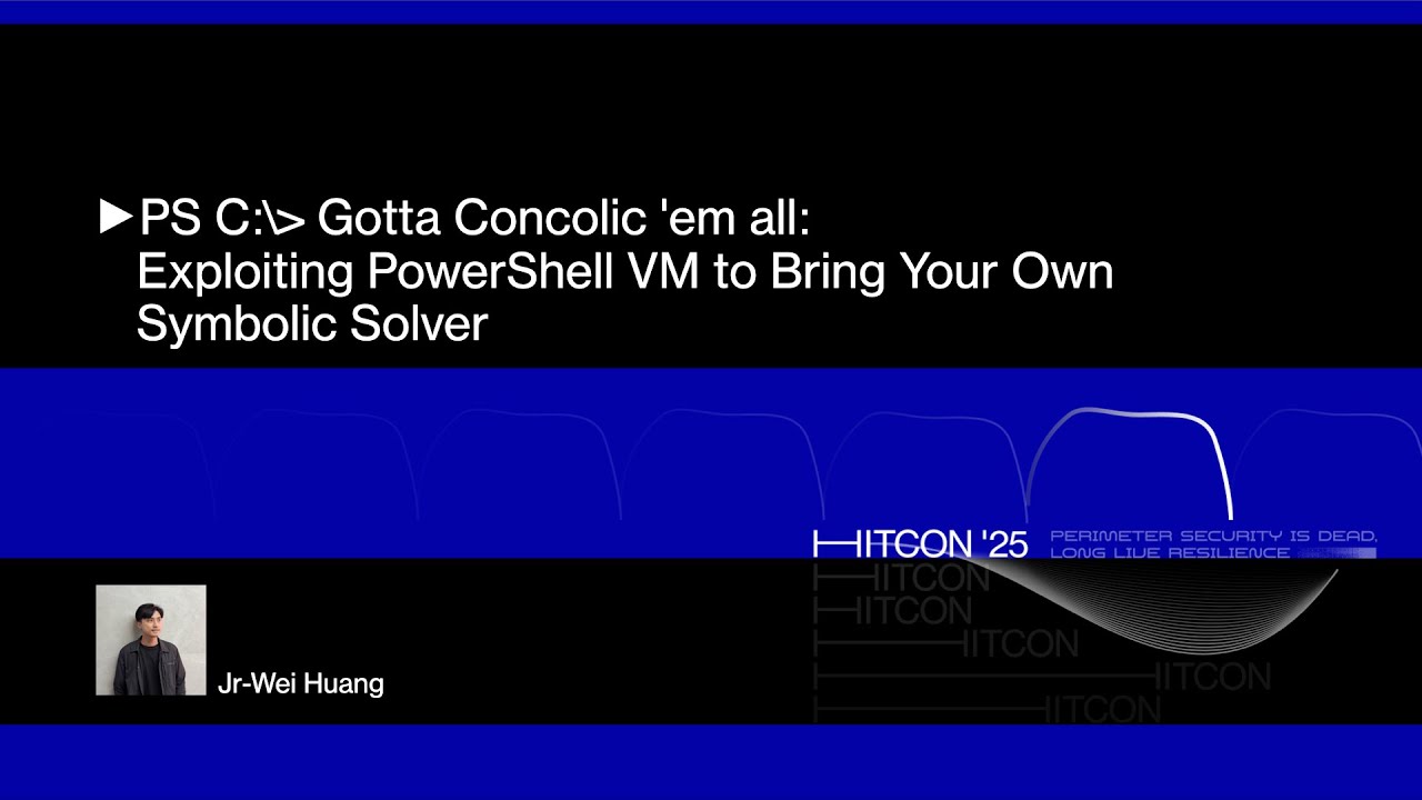 PS C:\＞ Gotta Concolic 'em all: Exploiting PowerShell VM to Bring Your Own Symbolic Solver