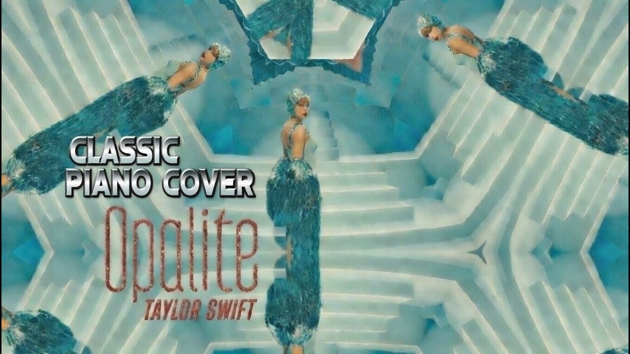 🎼 Taylor Swift – Opalite (Chris Lake Remix) | Classical Piano Cover