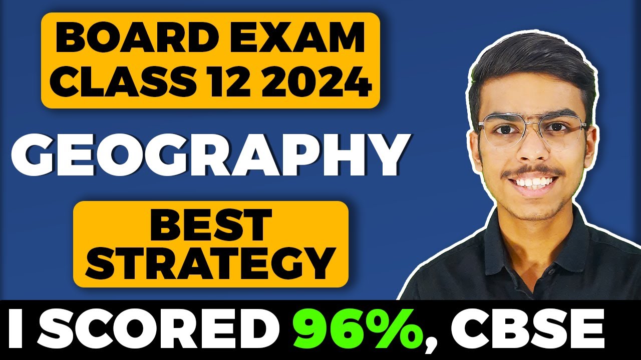 Geography Strategy 🔥🔥 | Board Exams 2024 | Class 12 | How to Score Full Marks in Geography CBSE