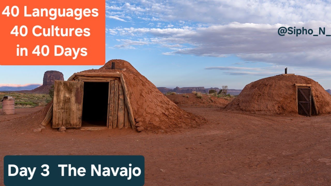 40 LANGUAGES 40 CULTURES IN 40 DAYS| NAVAJO NORTH AMERICA NATIVES