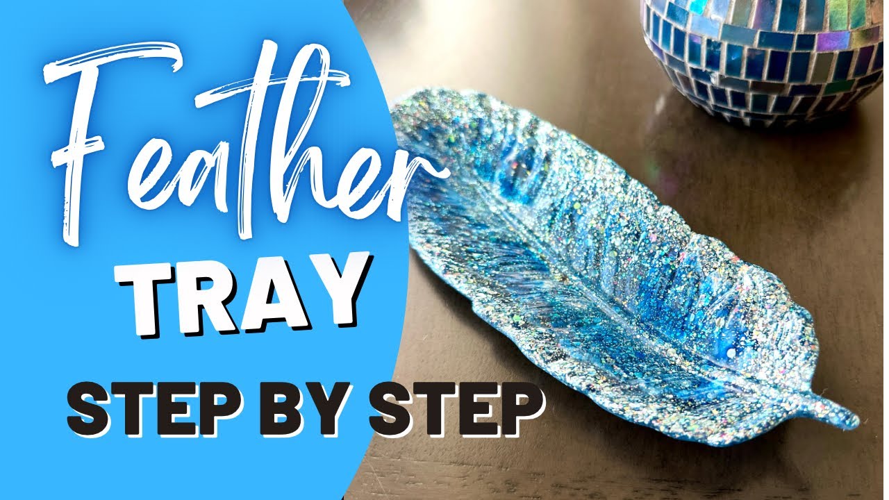 61. Creating a Beautiful Feather Tray
