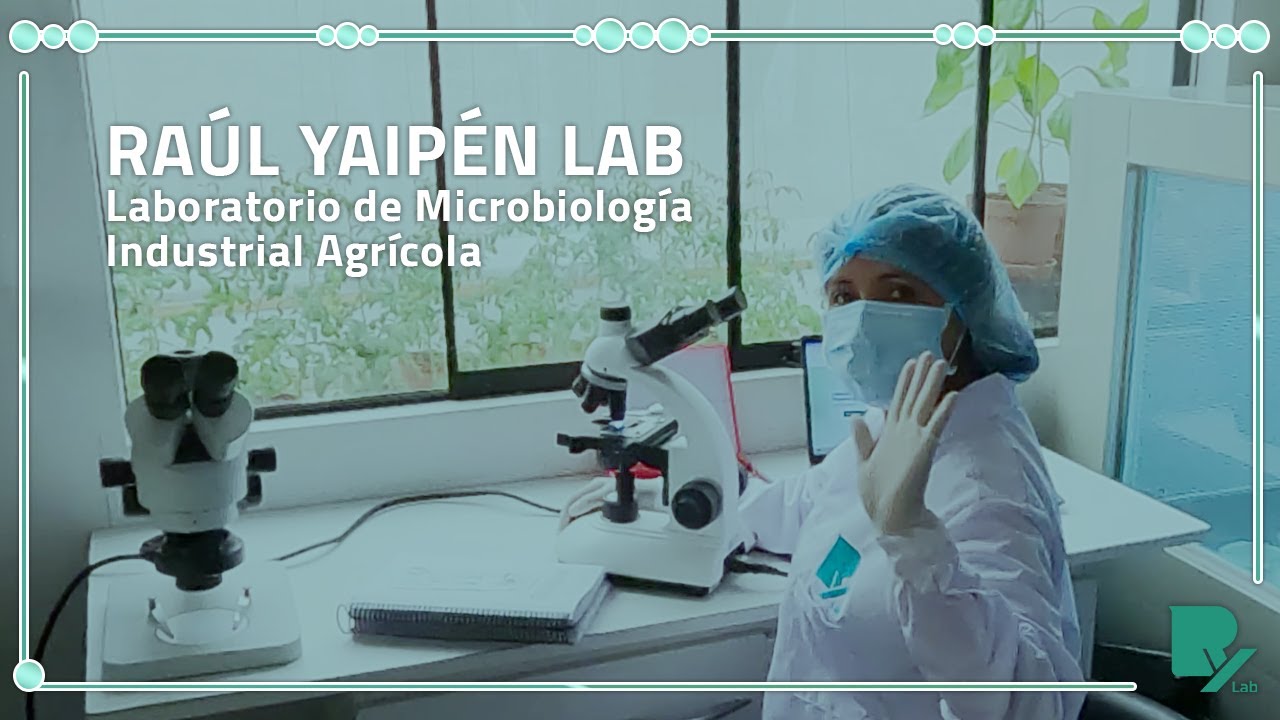 🧪 RAÚL YAIPÉN LAB 🔬 / Laboratorio de Microbiología Industrial Agrícola