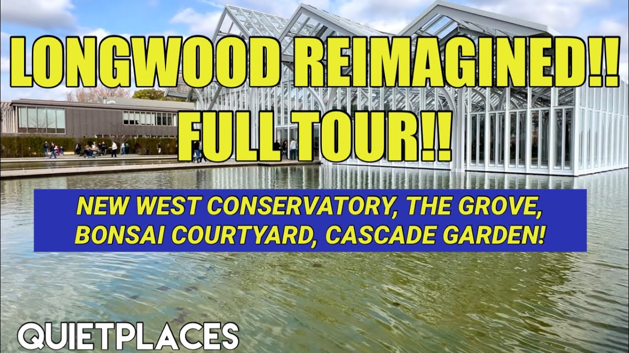 Longwood Gardens Reimagined Full Tour! The New Gardens are Open! Pennsylvania!