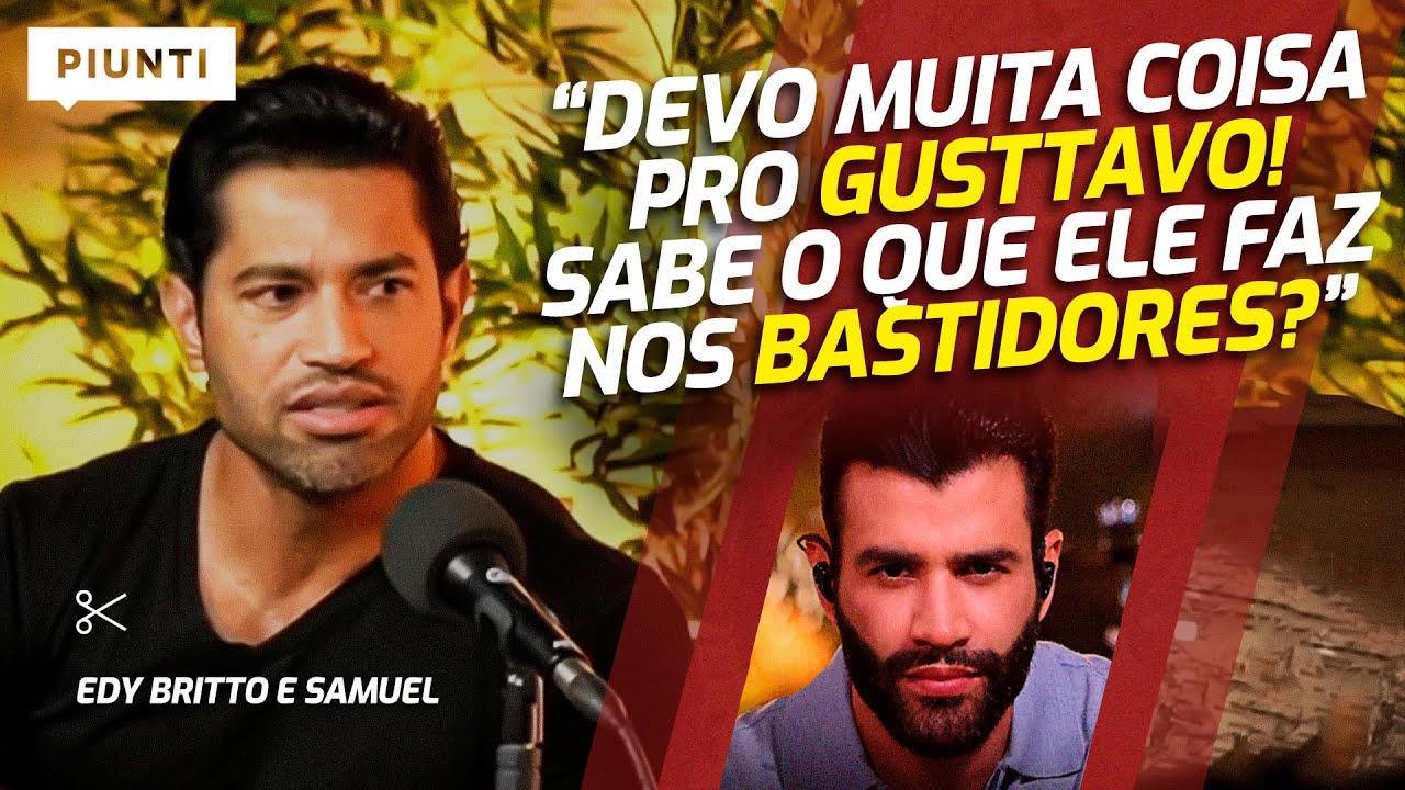 ELES EXPUSERAM QUEM É O GUSTTAVO LIMA DE VERDADE | Piunti entrevista Edy Britto e Samuel